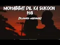 Download Lagu Mohabbat Dil ka sukoon hai Aitbaar ||  Kumar  sanu _ alka _yagnik __ udit_ narayan [slowed ×reverb]