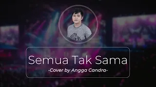 semua tak sama padi cover by angga chandra