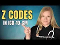 How Do You Know When to Use a Z Code in ICD-10-CM