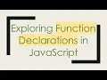 Exploring Function Declarations in JavaScript
