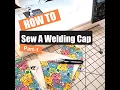 Sew A Welding Cap - Part 1