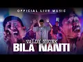 Valdy Nyonk - Bila Nanti (Official Live Music)