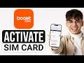 How to Activate Boost Mobile Sim Card Online 2025 - Full Guide