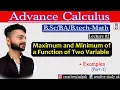 Lec 02 Maxima and Minima For two variable functions Advance Calculus Maths By Ak