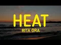 Download Lagu Rita Ora - HEAT (Lyrics Video)