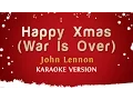 Lagu John Lennon - Happy Xmas (War Is Over) (Karaoke Version)