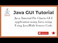 Java Tutorial Pie Charts GUI application using Java swing Using JavaWith Source Code