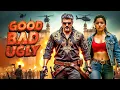 Lagu Good Bad Ugly (2025) | Ajith Kumar New Action Movie | 2025 Full Action New Release Blockbuster Film