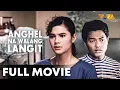 Download Lagu Anghel Na Walang Langit FULL MOVIE | Vina Morales, Ariel Rivera, Albert Martinez