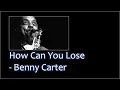 Benny Carter - How Can You Lose / DSD to AAC-LC 96kHz