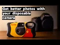 5 tips to get better photos with your DISPOSABLE camera
