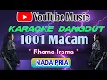 Download Lagu 1001 MACAM - RHOMA IRAMA - ||  KARAOKE NADA PRIA