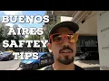 Buenos Aires Safety Tips Must watch before you go