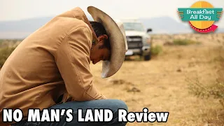 no man s land movie review breakfast all day