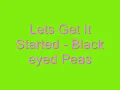 Lets Get It Started - Black eyed peas