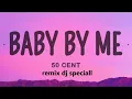 Download Lagu Cent feat. Ne-Yo - Baby By Me  remix dj speciall