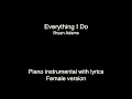 Download Lagu Everything I Do - Bryan Adams (piano KARAOKE FEMALE version)