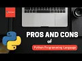 Pros and Cons of Python Programming Language Advantages and Disadvantages of Python PixelCrayons