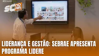 Sebrae promove transformação empresarial com o programa Lidere