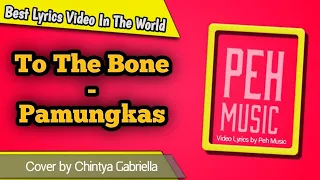 Download To The Bone - Pamungkas (Cover by Chintya Gabriella) || Video lirik MP3