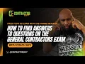How to Break Down Questions for the General Contractors License Exam