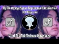 Download Lagu Dj Style Hantakan V3 Oh Sayang Ngana Bagaimana Viral Tik Tok By Dj Kiky Rmx.