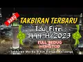 Download Lagu TAKBIRAN MERDU - TAKBIRAN IDUL FITRI 1445 H / 2024 || LATIN DAN TERJEMAHAN || FULL BEDUG