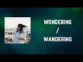 Download Lagu Kehlani - Wondering/wandering (Lyrics)