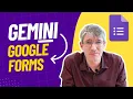 Gemini Helps you create Google Forms