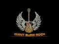Download Lagu GIANT SLOW ROCK