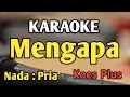 Download Lagu MENGAPA - KARAOKE || NADA PRIA COWOK || Koes Plus || Dangdut || Live Keyboard