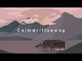 [Study Sleep Relax Radio] Stars and Chimneys | 30 min relax chill from work~ Calmdriftsaway