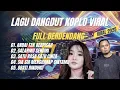 Download Lagu DIFARINA INDRA Ft.FENDIK ADELLA - ANDAI TAK BERPISAH-SALAHMU SENDIRI-LAGU DANGDUT VIRAL 2025