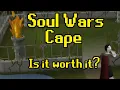 OSRS - Is the Soul Wars Cape Worth it