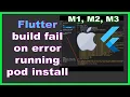 FIXED Flutter ios build fail on error running pod install M1 M2 M3 MacBook