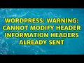 Wordpress Warning Cannot modify header information headers already sent