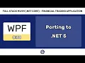 Porting to NET 5 - FULL STACK WPF NET CORE VM
