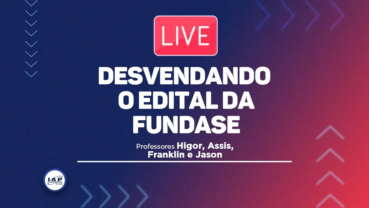 LIVE: DESVENDANDO O EDITAL DO FUNDASE.