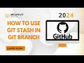 Git Stash Git 2024 Basics of Data Engineer Course Meghplat