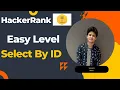 SQL Made Simple Solving the HackerRank Select By ID Problem