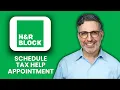 NEW How to Schedule a Tax Help Appointment at H R Block 2025 Get Professional Tax Assistance