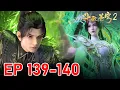 Download Lagu Ep 139-140🔥BTTH2- Xiao Yan Rises to the Top of the Multiverse Tournament Rankings But His Team Faces