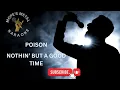 Download Lagu Poison - Nothin' But A Good Time Karaoke