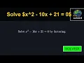 Quadratic Equations Solve x 2 - 10x 21 0 by factoring