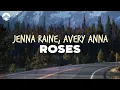 Lagu Jenna Raine - Roses (ft. Avery Anna) | Lyrics