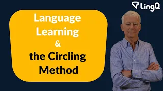 Language Learning & the Circling Method