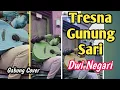 Download Lagu Tresna Gunung Sari - Dwi Negari (Gabong Cover)