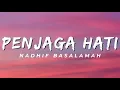 Penjaga Hati - Nadhif Basalamah (Lirik)