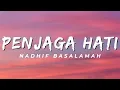 Download Lagu Penjaga Hati - Nadhif Basalamah (Lirik)