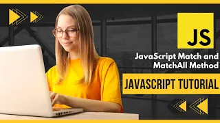 JavaScript match and matchAll method Match and MatchAll Method JavaScript String Method